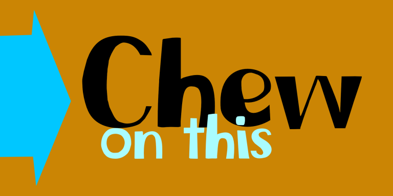 Chew On This